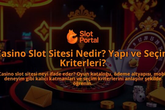 Casino-Slot-Sitesi-Nedir-Yapi-ve-Secim-Kriterleri-overlay-1788126328.jpg