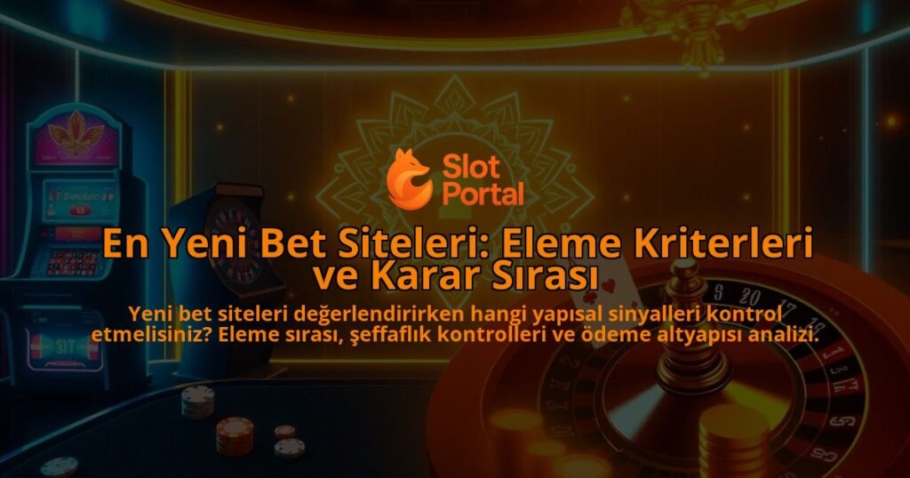 En-Yeni-Bet-Siteleri-Eleme-Kriterleri-ve-Karar-Sirasi-overlay-1788164472.jpg