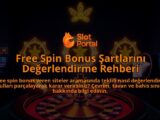 Free-Spin-Bonus-Sartlarini-Degerlendirme-Rehberi-overlay-1788097587.jpg