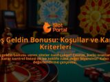 Hos-Geldin-Bonusu-Kosullar-ve-Karar-Kriterleri-overlay-1788166950.jpg