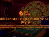 Mobil-Bahiste-Telegram-Bot-ve-Kanal-Isleyisi-overlay-1788108272.jpg