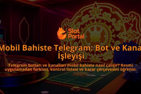 Mobil-Bahiste-Telegram-Bot-ve-Kanal-Isleyisi-overlay-1788108272.jpg