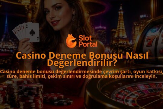 Casino-Deneme-Bonusu-Nasil-Degerlendirilir-overlay-1789757248.jpg
